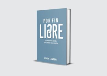 [Reseña] Por Fin libre – Heath Lambert