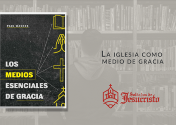 La iglesia como medio de gracia