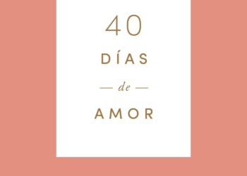 [Extracto] 40 Días de amor