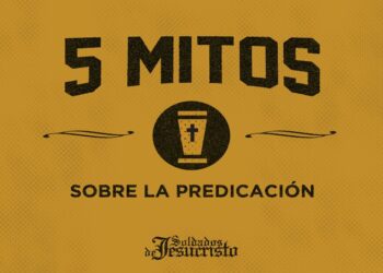 5 mitos sobre la predicación 