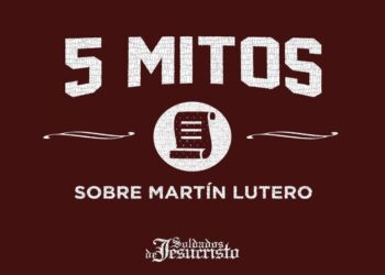 5 mitos sobre Martín Lutero