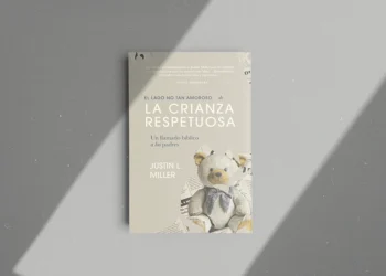 Reseña: El lado no tan amoroso de la crianza respetuosa: un llamado bíblico a los padres
