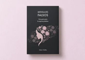 Mensajes falsos: Una guía para la esposa piadosa